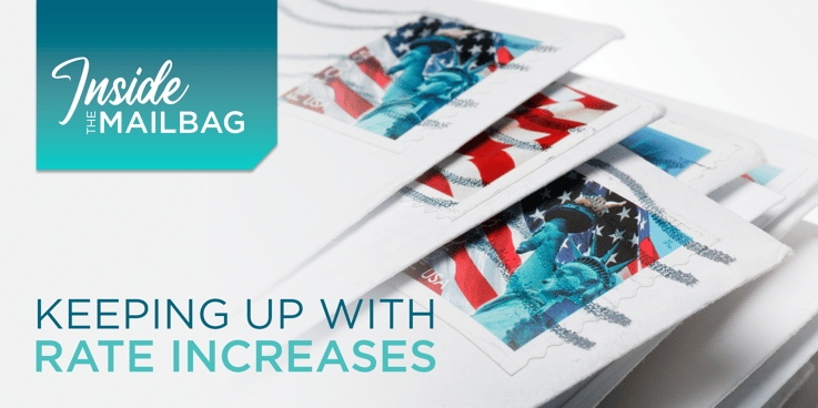 Keeping up with postage rate increases.