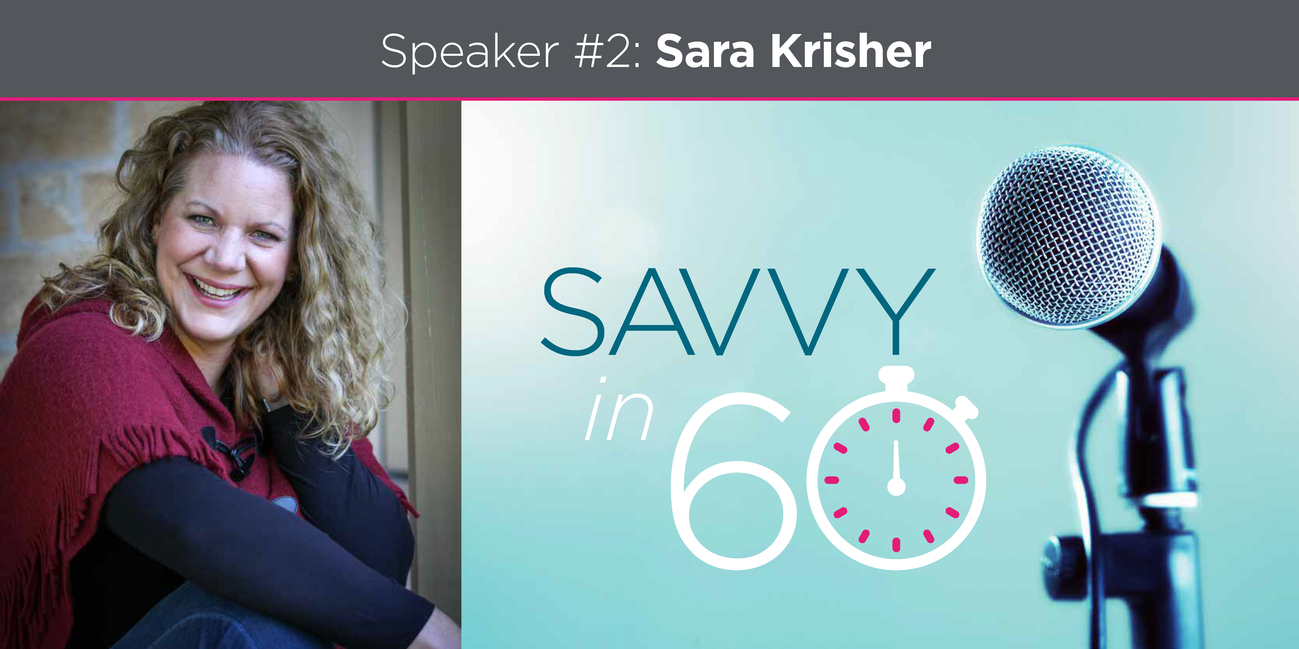 Savvy in 60 #2 Sara Krisher