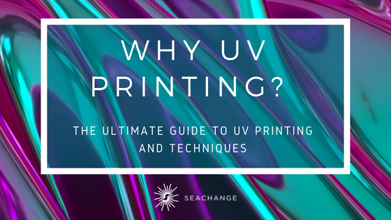 Ultimate Guide to UV Printing Blog